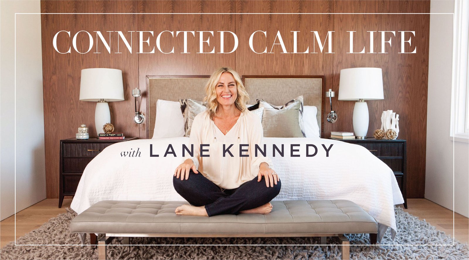 Meditation Teacher In San Francisco Connected Calm Life podcast with Lane Kennedy